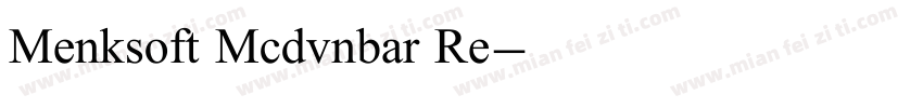 Menksoft Mcdvnbar Re字体转换